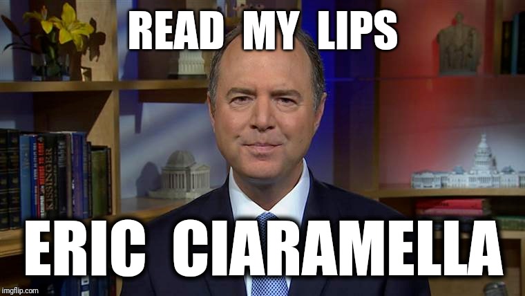  READ  MY  LIPS; ERIC  CIARAMELLA | made w/ Imgflip meme maker