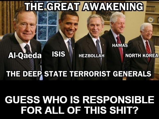 Guess who was responsible for all of this bullshit? | image tagged in deep state,terrorists,pin the tail on the donkeys,the great awakening,make america great again,deep state conspiratos | made w/ Imgflip meme maker