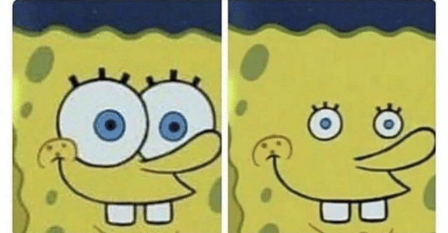 two panels: spongebob normally then with small eyes