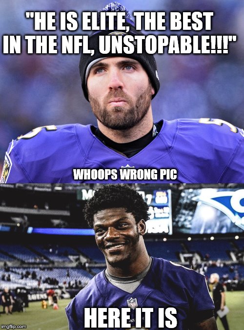 "HE IS ELITE, THE BEST IN THE NFL, UNSTOPABLE!!!"; WHOOPS WRONG PIC; HERE IT IS | made w/ Imgflip meme maker