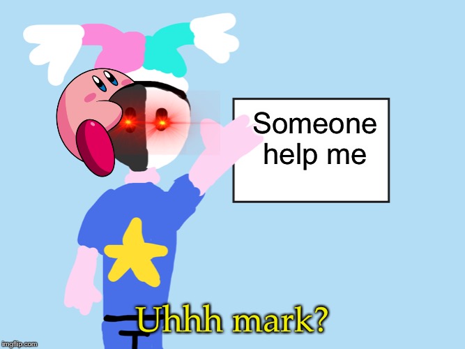 Someone help me; Uhhh mark? | image tagged in mark explains | made w/ Imgflip meme maker