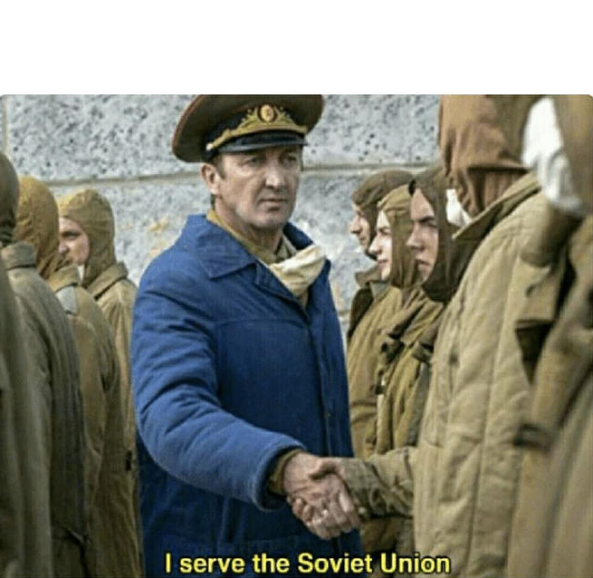 High Quality I serve the soviet union Blank Meme Template