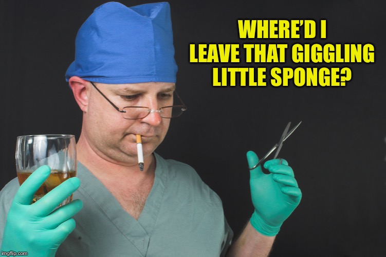Big Time Operator | WHERE’D I LEAVE THAT GIGGLING LITTLE SPONGE? | image tagged in big time operator | made w/ Imgflip meme maker