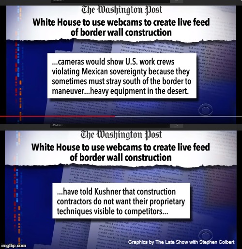 Why Jared's Not Getting His Way | Graphics by The Late Show with Stephen Colbert | image tagged in jared kushner,the wall,transparency,donald trump | made w/ Imgflip meme maker