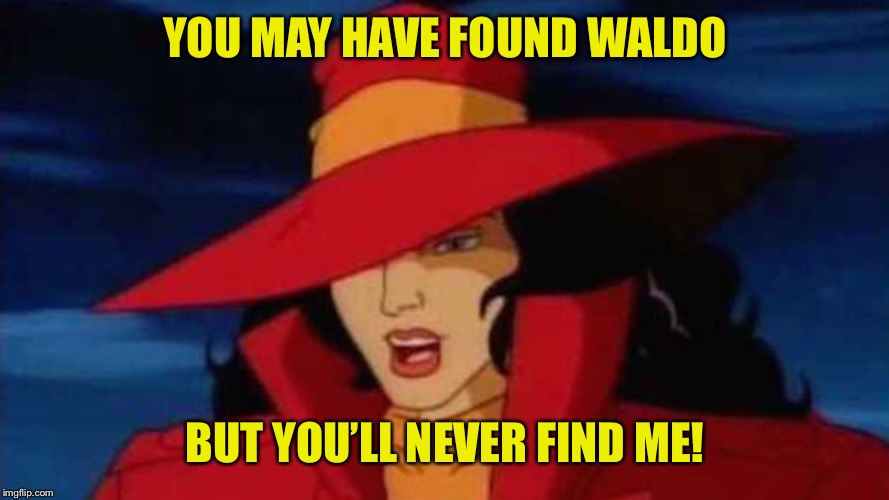 YOU MAY HAVE FOUND WALDO BUT YOU’LL NEVER FIND ME! | made w/ Imgflip meme maker