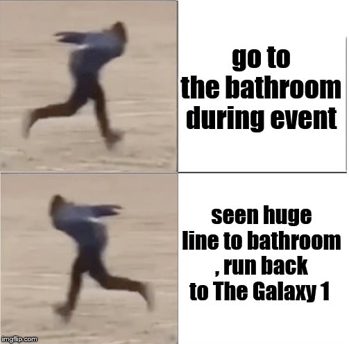 Naruto Runner Drake (Flipped) | go to the bathroom during event; seen huge line to bathroom , run back to The Galaxy 1 | image tagged in naruto runner drake flipped | made w/ Imgflip meme maker
