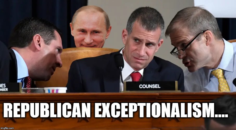Who's Your Daddy | REPUBLICAN EXCEPTIONALISM.... | image tagged in vladimir putin,impeach trump,fake news,crooked,trump is a moron | made w/ Imgflip meme maker