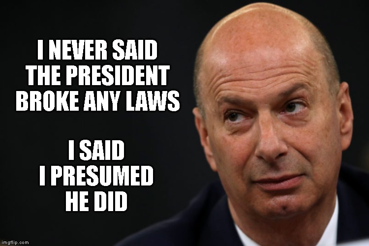 But I presume he does | I NEVER SAID THE PRESIDENT BROKE ANY LAWS; I SAID I PRESUMED HE DID | image tagged in but i presume he does | made w/ Imgflip meme maker