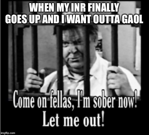 WHEN MY INR FINALLY GOES UP AND I WANT OUTTA GAOL | image tagged in hospital,spiderman hospital,sick,jail,sober,drunk | made w/ Imgflip meme maker