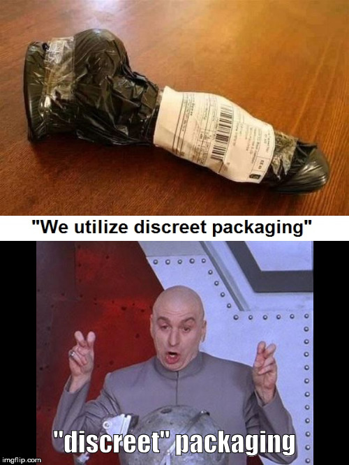 DiscreetPackaging | "discreet" packaging | image tagged in dr evil air quotes | made w/ Imgflip meme maker