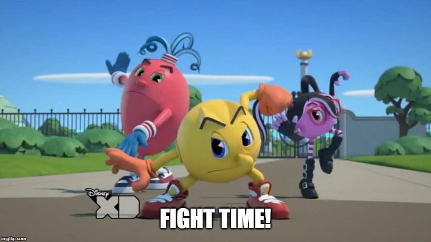 Pac-Man Ready to fight | FIGHT TIME! | image tagged in pac-man ready to fight | made w/ Imgflip meme maker