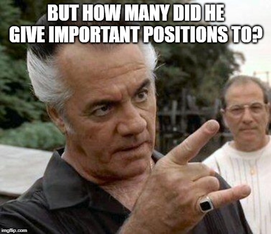 Paulie Gualtieri | BUT HOW MANY DID HE GIVE IMPORTANT POSITIONS TO? | image tagged in paulie gualtieri | made w/ Imgflip meme maker