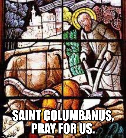 Saint Columbanus taming the bear | SAINT COLUMBANUS, PRAY FOR US. | image tagged in catholic church | made w/ Imgflip meme maker