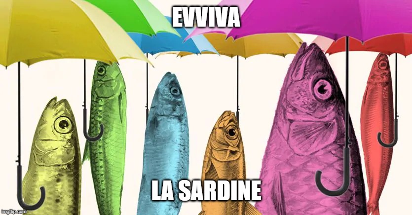 EVVIVA; LA SARDINE | made w/ Imgflip meme maker