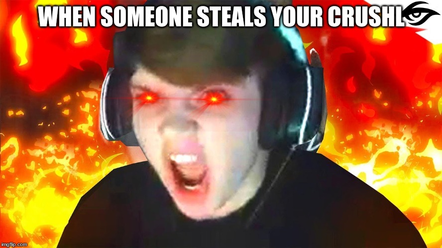 fortniterage | WHEN SOMEONE STEALS YOUR CRUSHL | image tagged in fortniterage | made w/ Imgflip meme maker