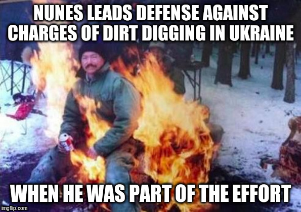 Nunes in the hot seat! | NUNES LEADS DEFENSE AGAINST CHARGES OF DIRT DIGGING IN UKRAINE; WHEN HE WAS PART OF THE EFFORT | image tagged in memes,ligaf | made w/ Imgflip meme maker