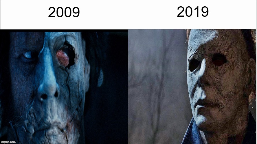 My, how he has changed! | 2009; 2019 | image tagged in facebook,michael myers,rob zombie,halloween kills,memes,decade challenge | made w/ Imgflip meme maker
