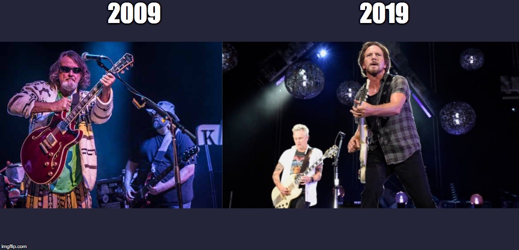 2009                                             2019 | image tagged in 10 year challenge,pearl jam,widespread panic,music | made w/ Imgflip meme maker