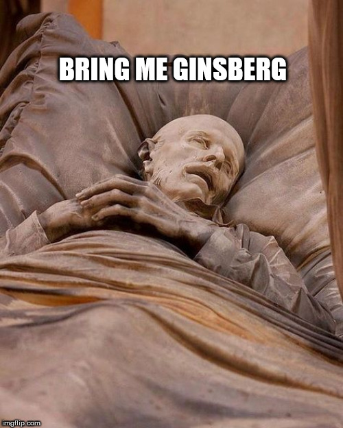 death | BRING ME GINSBERG | image tagged in death | made w/ Imgflip meme maker