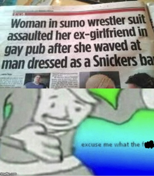 How does this happen | image tagged in excuse me wtf blank template,funny,memes,snickers | made w/ Imgflip meme maker