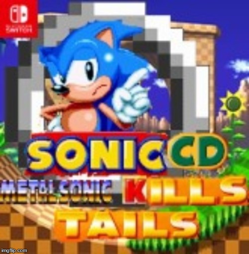 welp there goes tails | image tagged in sonic the hedgehog | made w/ Imgflip meme maker