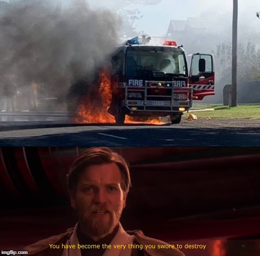 image tagged in you became the very thing you swore to destroy | made w/ Imgflip meme maker