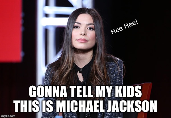 Gonna Tell my Kids Miranda Cosgrove is Michael Jackson | Hee Hee! GONNA TELL MY KIDS THIS IS MICHAEL JACKSON | image tagged in miranda cosgrove,michael jackson,memes,funny,lookalike,lol | made w/ Imgflip meme maker