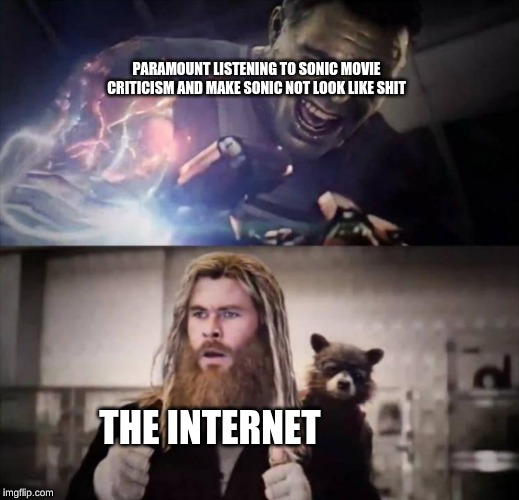 Impressed Thor | PARAMOUNT LISTENING TO SONIC MOVIE CRITICISM AND MAKE SONIC NOT LOOK LIKE SHIT; THE INTERNET | image tagged in impressed thor | made w/ Imgflip meme maker