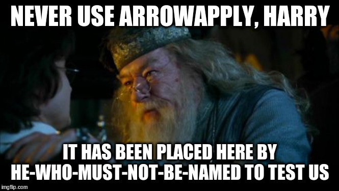 Never use ArrowApply