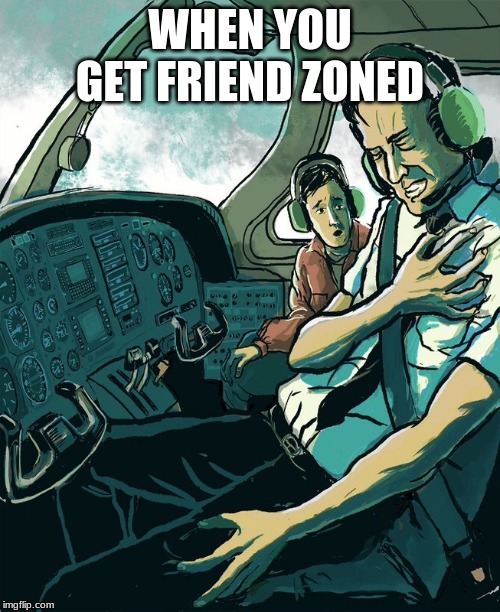 WHEN YOU GET FRIEND ZONED | image tagged in hatchet,friendzoned,funny,fitness gram pacer test | made w/ Imgflip meme maker