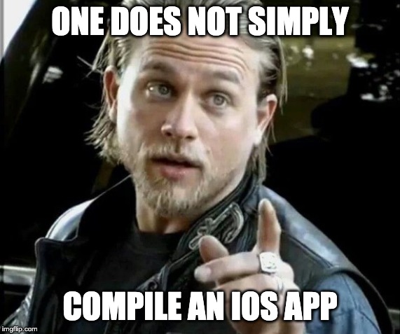 samcro one does not simply | ONE DOES NOT SIMPLY; COMPILE AN IOS APP | image tagged in one does not simply,samcro | made w/ Imgflip meme maker