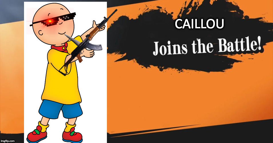 Smash Bros. | CAILLOU | image tagged in smash bros | made w/ Imgflip meme maker