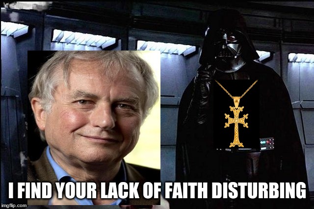I find your lack of faith disturbing | I FIND YOUR LACK OF FAITH DISTURBING | image tagged in i find your lack of faith disturbing | made w/ Imgflip meme maker