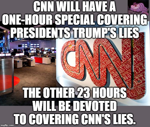 Pot calling the kettle. | CNN WILL HAVE A ONE-HOUR SPECIAL COVERING PRESIDENTS TRUMP'S LIES; THE OTHER 23 HOURS WILL BE DEVOTED TO COVERING CNN'S LIES. | image tagged in cnn | made w/ Imgflip meme maker