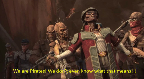 We are pirates! We don't even know what that means! Blank Meme Template