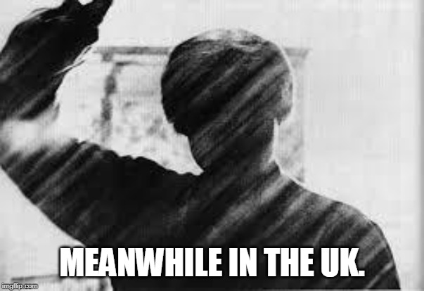 Psycho Killer | MEANWHILE IN THE UK. | image tagged in psycho killer | made w/ Imgflip meme maker