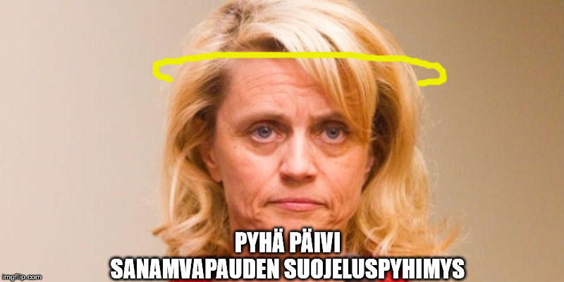 PYHÄ PÄIVI
SANAMVAPAUDEN SUOJELUSPYHIMYS | made w/ Imgflip meme maker