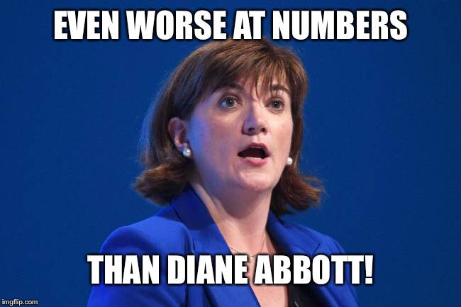 Nicky Morgan Numbers | EVEN WORSE AT NUMBERS; THAN DIANE ABBOTT! | image tagged in nicky morgan,numbers,uk election | made w/ Imgflip meme maker
