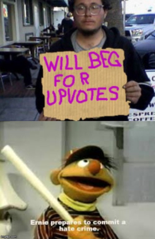 image tagged in ernie prepares to commit a hate crime | made w/ Imgflip meme maker