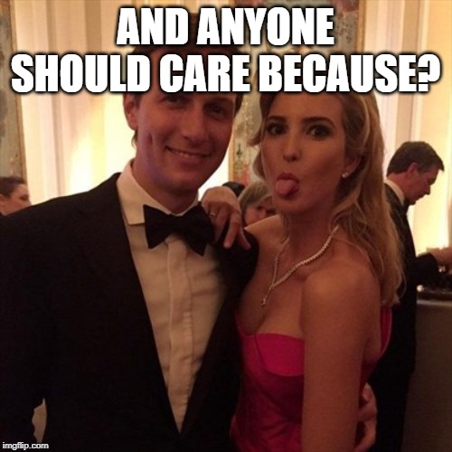 AND ANYONE SHOULD CARE BECAUSE? | made w/ Imgflip meme maker