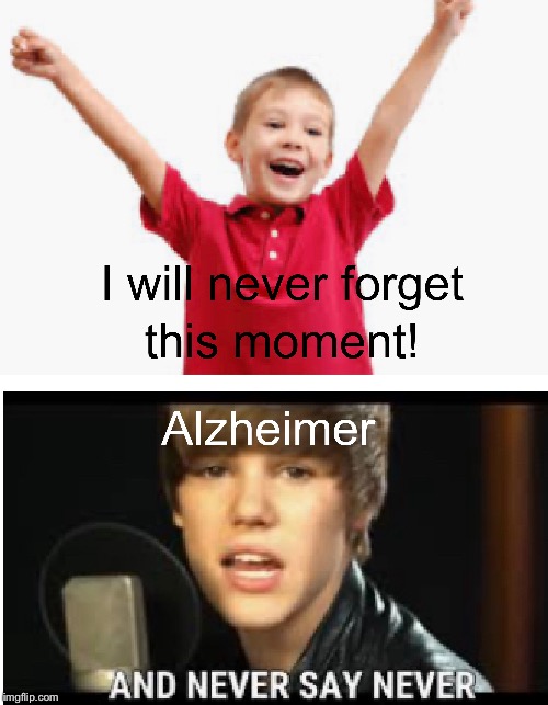 Never say never | image tagged in memes,funny | made w/ Imgflip meme maker