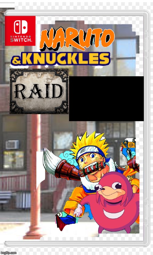 I had to censor the name of the place. | image tagged in naruto,memes,ugandan knuckles,nintendo switch | made w/ Imgflip meme maker