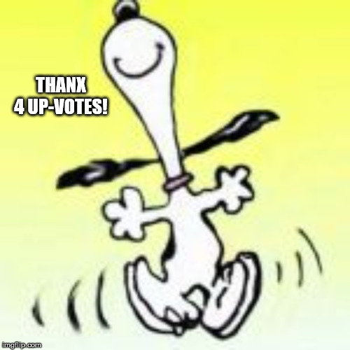 LOUD_VOICE | THANX 4 UP-VOTES! | image tagged in loud_voice | made w/ Imgflip meme maker