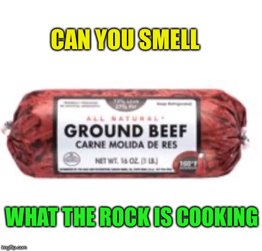 CAN YOU SMELL WHAT THE ROCK IS COOKING | made w/ Imgflip meme maker