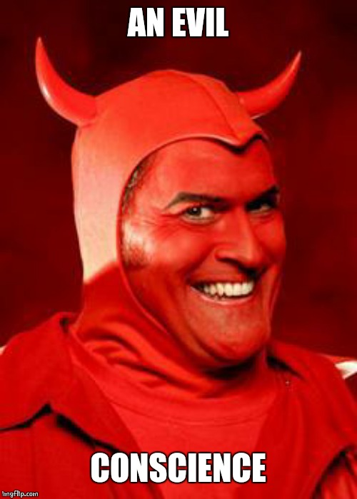 Devil Bruce | AN EVIL CONSCIENCE | image tagged in devil bruce | made w/ Imgflip meme maker