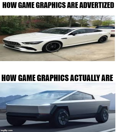 Blank White Template | HOW GAME GRAPHICS ARE ADVERTIZED; HOW GAME GRAPHICS ACTUALLY ARE | image tagged in blank white template | made w/ Imgflip meme maker