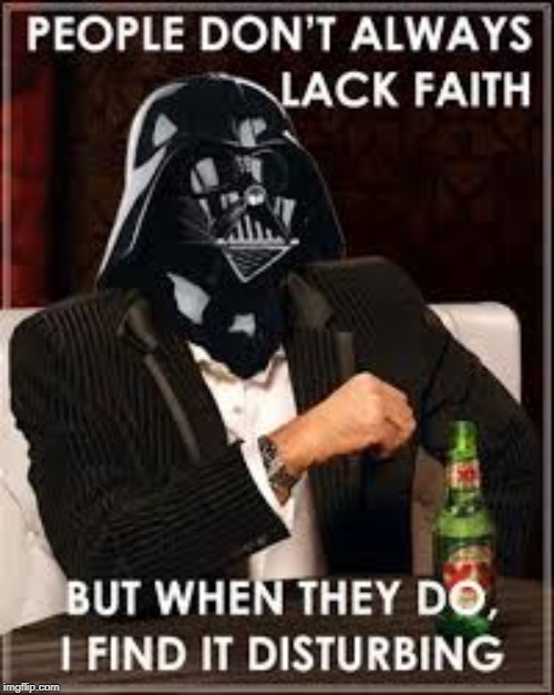 Darth Most Interesting Man in the World | image tagged in repost | made w/ Imgflip meme maker