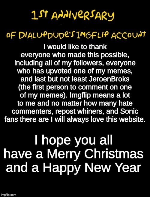 image tagged in one year anniversary,dialupdude | made w/ Imgflip meme maker