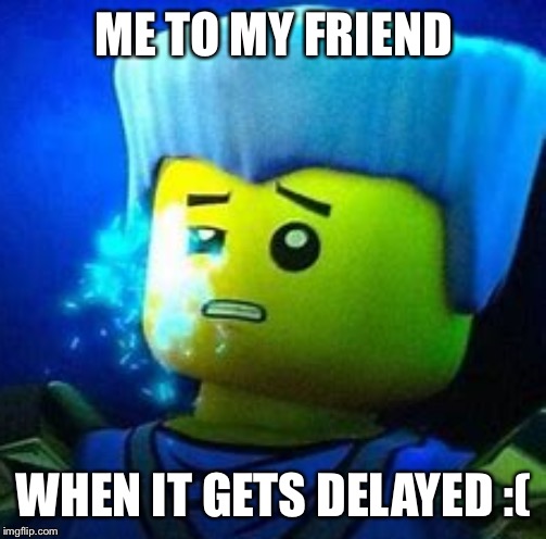 THIS DOES NOT COMPUTE | ME TO MY FRIEND WHEN IT GETS DELAYED :( | image tagged in this does not compute | made w/ Imgflip meme maker