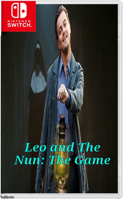 Ah yes....Leo and The Nun | Leo and The Nun: The Game | image tagged in nintendo switch,nun,leonardo dicaprio | made w/ Imgflip meme maker